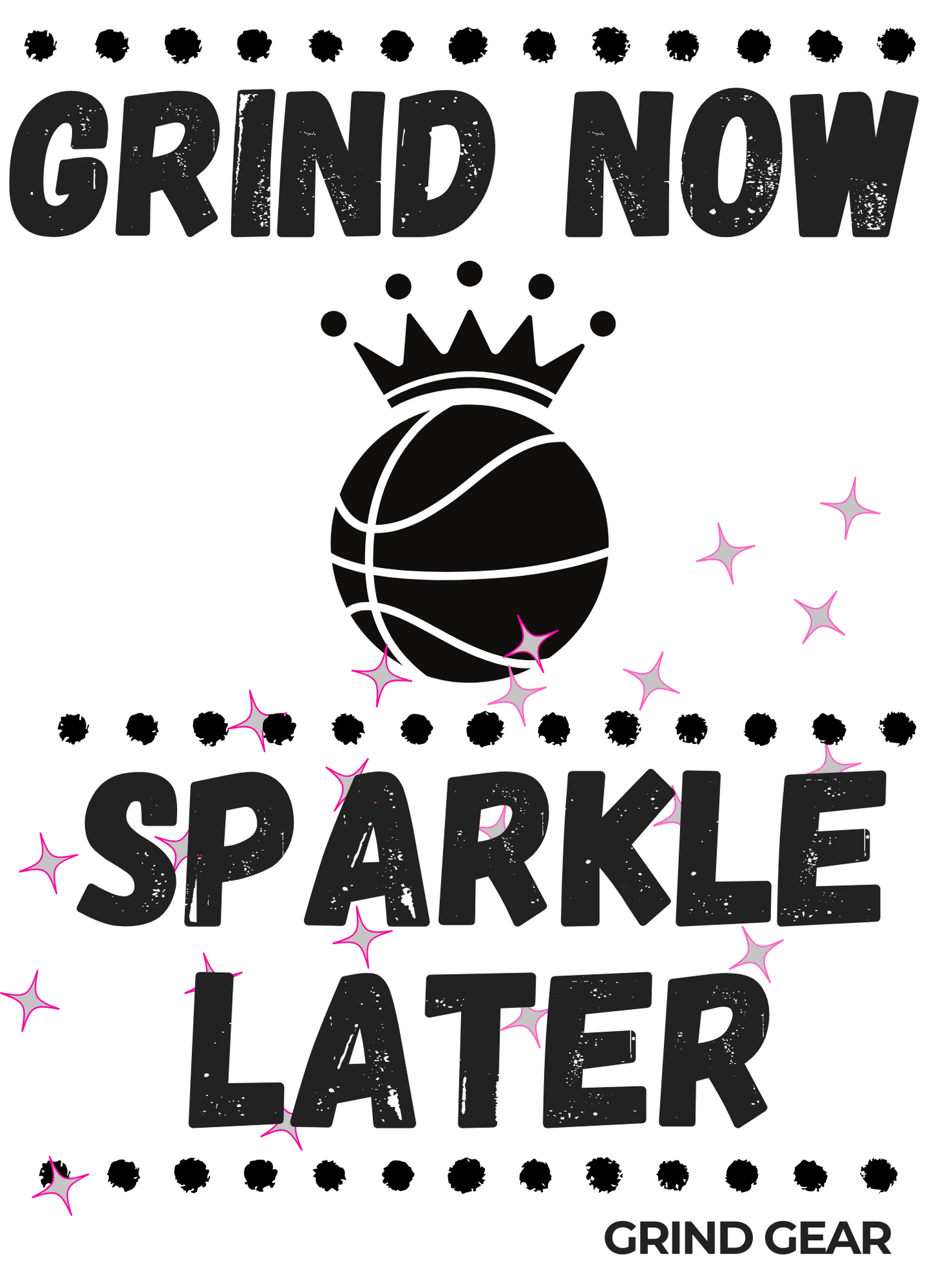 “Grind Now, Sparkle Later” Shirt