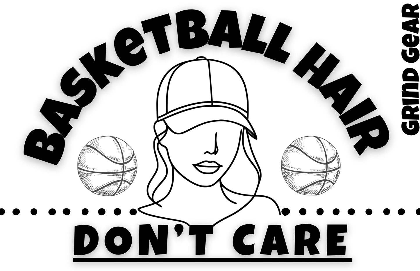 ”Basketball Hair, Don’t Care” Shirt