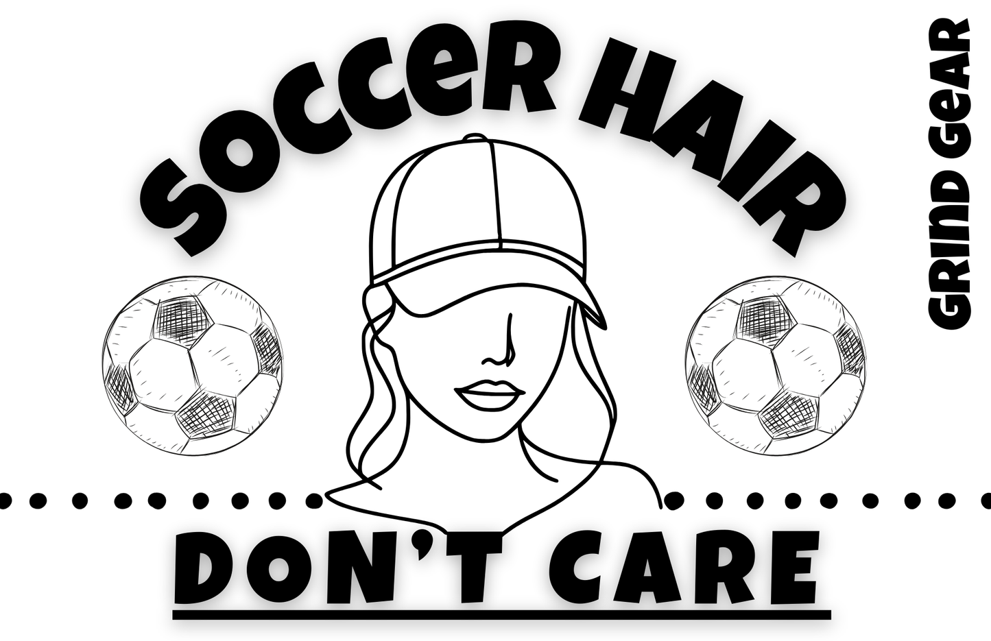 "Soccer Hair, Don’t Care”-Shirt