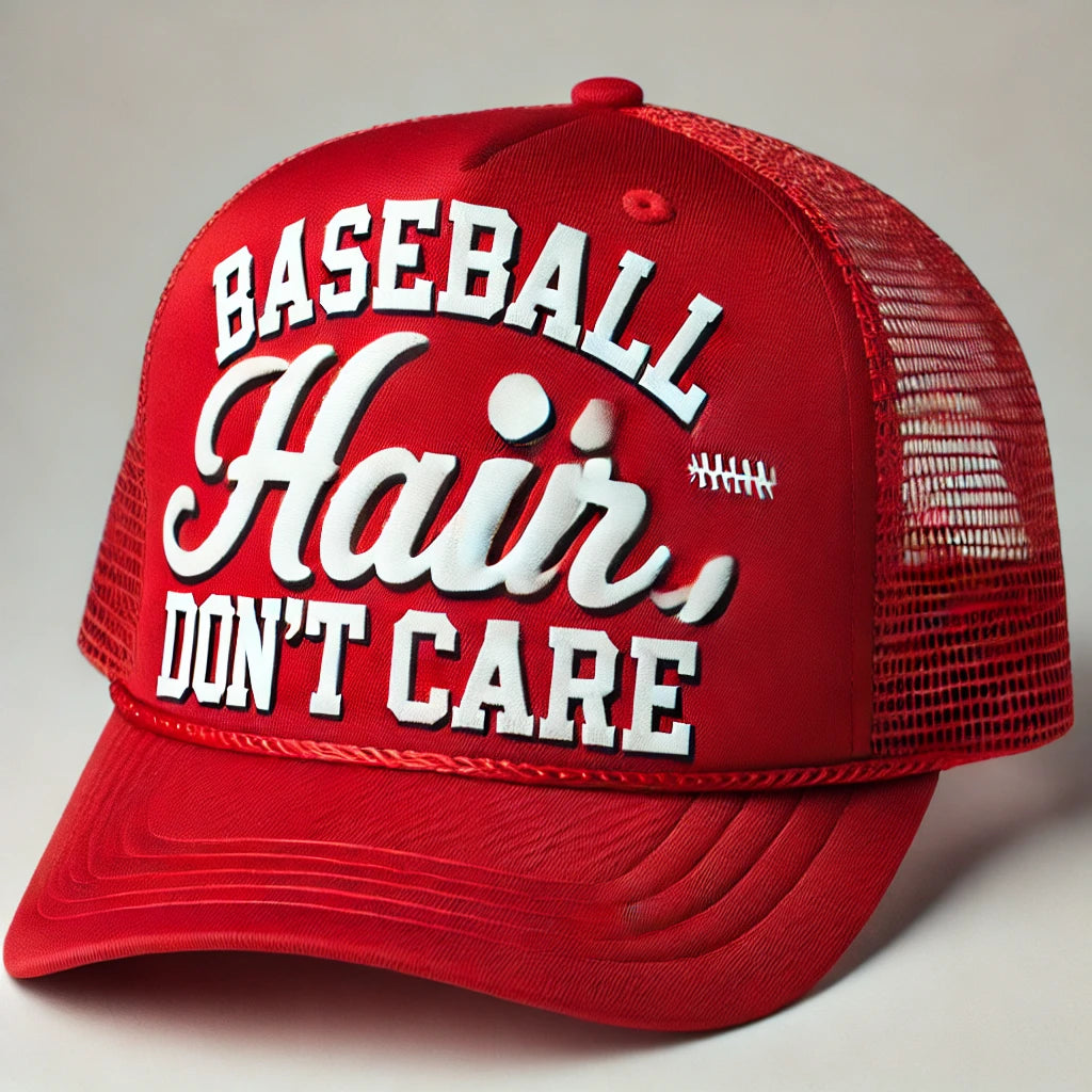 “Baseball Hair, Don’t Care”-Trucker Hat