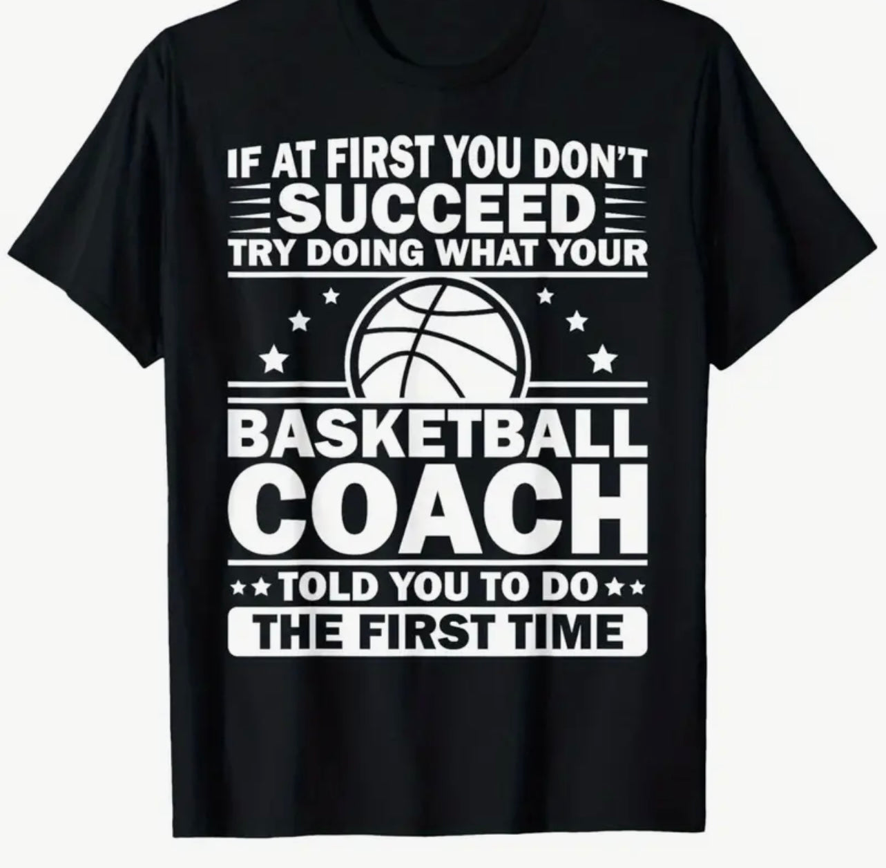 “If you don’t succeed, listen to your Coach”-Shirt